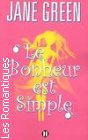 Couverture du livre intitulé "Le bonheur est simple (To have and to hold (Spellbound))"